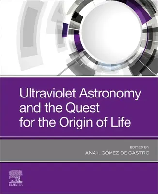 Ultrafialová astronomie a hledání původu života - Ultraviolet Astronomy and the Quest for the Origin of Life