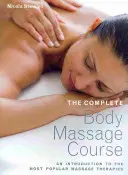 Kompletní kurz masáže těla - úvod do nejoblíbenějších masážních terapií - Complete Body Massage Course - An Introduction to the Most Popular Massage Therapies