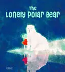 Osamělý lední medvěd - The Lonely Polar Bear