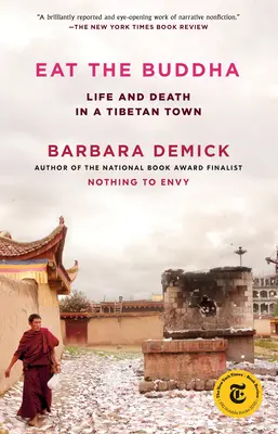 Snězte Buddhu: Život a smrt v tibetském městečku - Eat the Buddha: Life and Death in a Tibetan Town