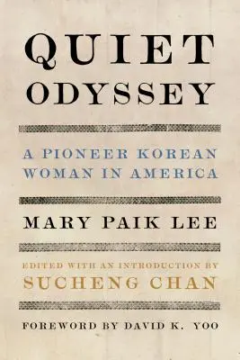 Tichá odysea: Pionýrská korejská žena v Americe - Quiet Odyssey: A Pioneer Korean Woman in America