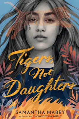 Tygři, ne dcery - Tigers, Not Daughters
