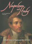 Napoleon a Itálie: 1805-1815 - Napoleon and Italy: 1805-1815