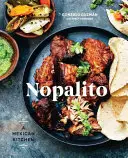 Nopalito: Nopalito: mexická kuchyně [Kuchařka] - Nopalito: A Mexican Kitchen [A Cookbook]