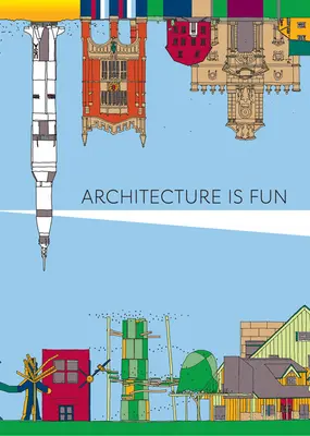 Architektura je zábava - Architecture Is Fun