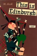 Tohle je Edinburgh: To je Edinburgh: Klasika pro děti - This Is Edinburgh: A Children's Classic