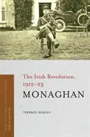 Monaghan: Irská revoluce, 1912-23 - Monaghan: The Irish Revolution, 1912-23