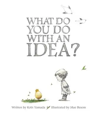 Co uděláte s nápadem? - What Do You Do with an Idea?