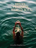 Návrat ženskosti a světová duše - The Return of the Feminine & the World Soul