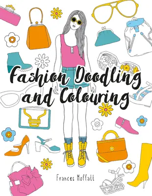 Módní čmáranice a omalovánky - Fashion Doodling and Colouring