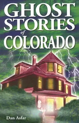 Strašidelné příběhy z Colorada - Ghost Stories of Colorado