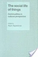 Společenský život věcí - The Social Life of Things