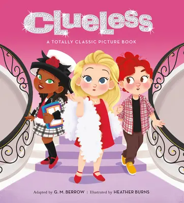 Bezradní: Zcela klasická obrázková knížka - Clueless: A Totally Classic Picture Book