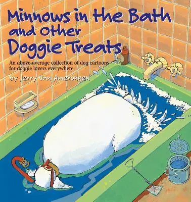 Minnie ve vaně a jiné psí pochoutky - Minnows in the Bath and Other Doggie Treats