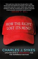 Jak pravice přišla o rozum - How the Right Lost Its Mind