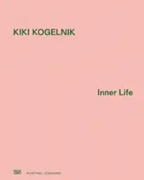 Kiki Kogelnik: Vnitřní život - Kiki Kogelnik: Inner Life