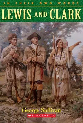 Lewis a Clark (vlastními slovy): Lewis & Clark (v komentářích) - Lewis & Clark (in Their Own Words): Lewis & Clark