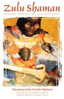 Zulu šaman: Sny, proroctví a tajemství - Zulu Shaman: Dreams, Prophecies, and Mysteries