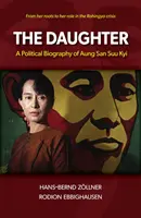 Dcera: Politický životopis Aun Schan Su Ťij - The Daughter: A Political Biography of Aung San Suu Kyi