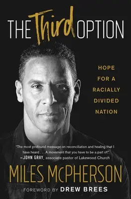 Třetí možnost: Třetí možnost: naděje pro rasově rozdělený národ - The Third Option: Hope for a Racially Divided Nation