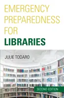 Připravenost na mimořádné události pro knihovny, druhé vydání - Emergency Preparedness for Libraries, Second Edition