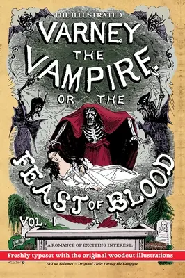 Ilustrovaný upír Varney aneb Krvavá hostina - ve dvou svazcích - I. díl:  Varney the Vampyre - The Illustrated Varney the Vampire; or, The Feast of Blood - In Two Volumes - Volume I: Original Title: Varney the Vampyre