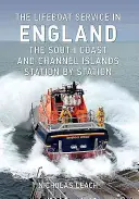 The Lifeboat Service in England (Záchranná služba v Anglii): The South Coast and Channel Islands: Stanice po stanici - The Lifeboat Service in England: The South Coast and Channel Islands: Station by Station