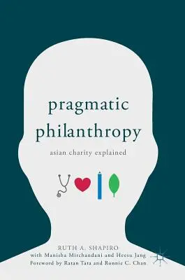 Pragmatická filantropie: Vysvětlení asijské charity - Pragmatic Philanthropy: Asian Charity Explained