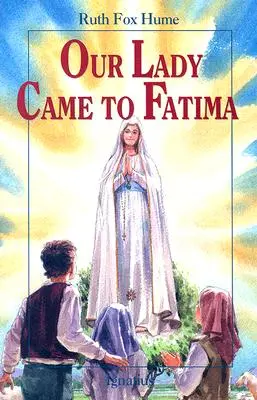 Panna Maria přišla do Fatimy - Our Lady Came to Fatima