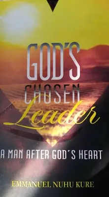 Boží vyvolený vůdce: Muž podle Božího srdce - God's Chosen Leader: A Man After God's Heart