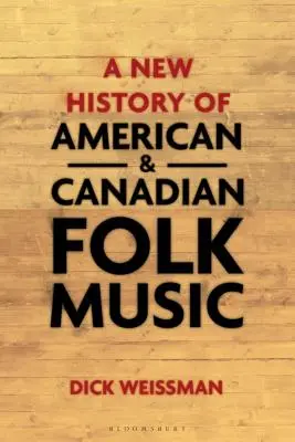 Nové dějiny americké a kanadské lidové hudby - A New History of American and Canadian Folk Music