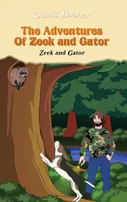 Dobrodružství Zeeka a Gatora: Zeek a Gator: dobrodružství Zeeka a Gatora - The Adventures of Zeek and Gator: Zeek and Gator