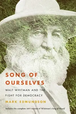 Píseň o sobě: Walt Whitman a boj za demokracii - Song of Ourselves: Walt Whitman and the Fight for Democracy