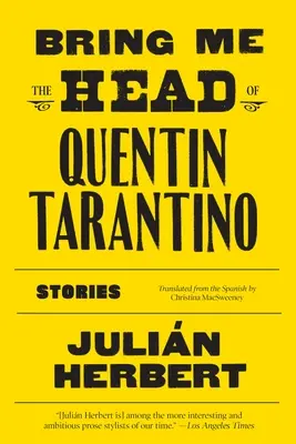 Přineste mi hlavu Quentina Tarantina: Příběhy - Bring Me the Head of Quentin Tarantino: Stories