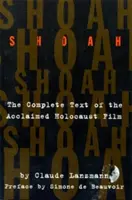 Shoah: Kompletní text slavného filmu o holocaustu - Shoah: The Complete Text of the Acclaimed Holocaust Film
