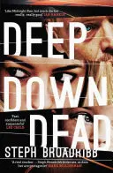 Hluboko dole mrtví, 1 - Deep Down Dead, 1