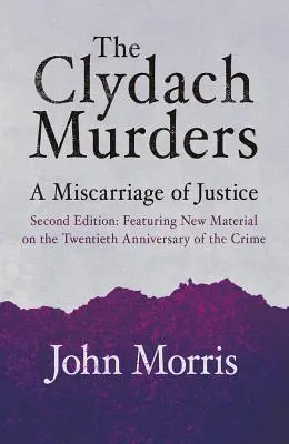 Vraždy v Clydachu: Clydach: justiční omyl - The Clydach Murders: A Miscarriage of Justice