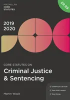 Základní zákony o trestním soudnictví a trestech 2019-20 - Core Statutes on Criminal Justice & Sentencing 2019-20