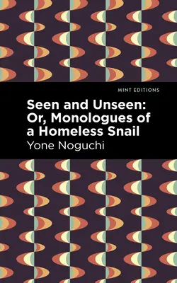 Viděné a neviděné: Monology hlemýždě bez domova. - Seen and Unseen: Or, Monologues of a Homeless Snail