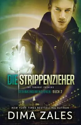 Die Strippenzieher - Tlačitelé myšlenek (Gedankendimensionen 2) - Die Strippenzieher - The Thought Pushers (Gedankendimensionen 2)