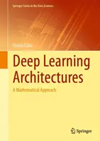 Architektury hlubokého učení: Matematický přístup - Deep Learning Architectures: A Mathematical Approach
