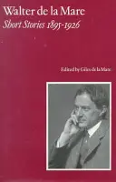 Walter de la Mare, Povídky 1895-1926 - Walter de la Mare, Short Stories 1895-1926