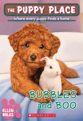 Bubbles a Boo (místo pro štěňata č. 44), 44 - Bubbles and Boo (the Puppy Place #44), 44