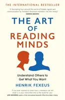 Umění číst myšlenky - Porozumět druhým a získat to, co chcete - Art of Reading Minds - Understand Others to Get What You Want