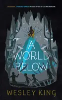 Svět pod povrchem - A World Below