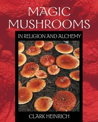 Magické houby v náboženství a alchymii - Magic Mushrooms in Religion and Alchemy