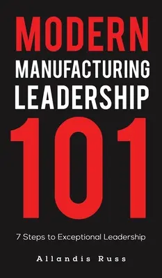 Moderní vedení ve výrobě 101 - Modern Manufacturing Leadership 101