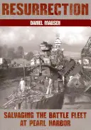 Vzkříšení: Záchrana bitevní flotily v Pearl Harboru - Resurrection: Salvaging the Battle Fleet at Pearl Harbor
