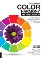 Kompletní harmonie barev, edice Pantone: Vydání Pantone, nová verze, Pantone, odborná příručka o barvách pro profesionální výsledky - The Complete Color Harmony, Pantone Edition: Expert Color Information for Professional Results