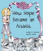 Jak se Hope stala aktivistkou - How Hope Became an Activist